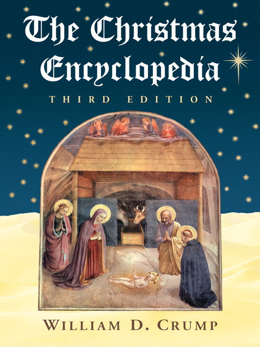 Title details for The Christmas Encyclopedia, 3d ed. by William D. Crump - Available